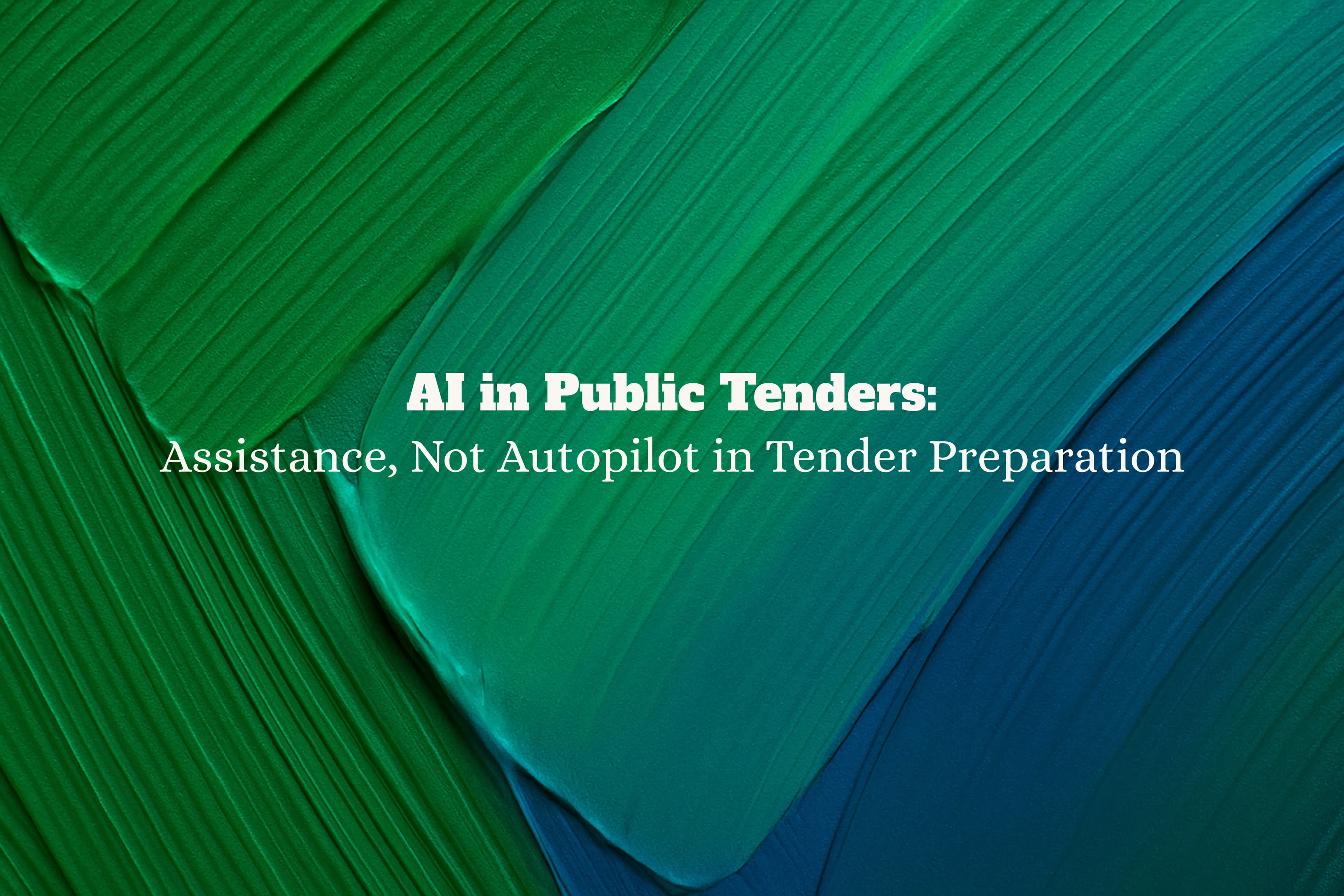AI in Public Tenders: Assistance, Not Autopilot in Tender Preparation